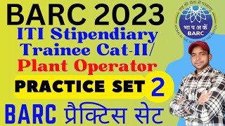 BARC Plant Operator And Stipendiary Trainee Category 2 Full Practice Set 2  BARC Previous Year MCQ [upl. by Eldorado]