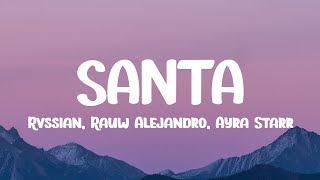 Rvssian Rauw Alejandro Ayra Starr  Santa LetraLyrics [upl. by Milissent781]