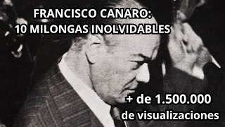 Francisco Canaro  10 Milongas inolvidables [upl. by Waldner661]