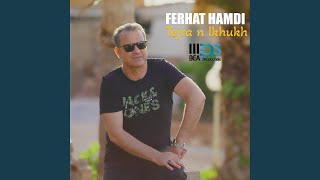 Ferhat Hamdi Tejra n lkhukh [upl. by Oneladgam]