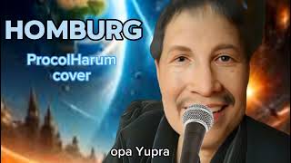 189  Homburg Procol Harum cover by opa Yupra [upl. by Akeryt79]