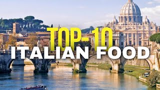 10 Best Traditional Italian Foods [upl. by Darton]