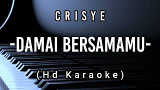 Chrisye  Damai Bersamamu  Hd Karaoke [upl. by Issiah]