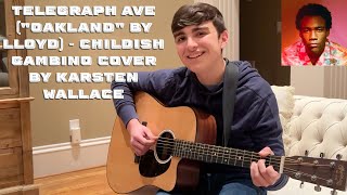 Telegraph Ave quotOaklandquot by Lloyd  Childish Gambino Cover by Karsten Wallace [upl. by Negeam368]