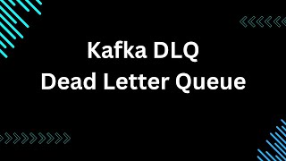 Kafka Dead Letter Queue  Kafka DLQ kafka java [upl. by Ledairam]