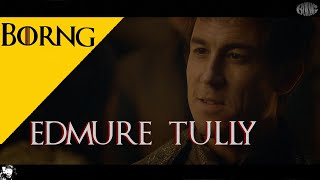 EDMURE TULLY [upl. by Terrijo]