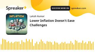 Lower Inflation Doesnt Ease Challenges made with Spreaker [upl. by Diskin]