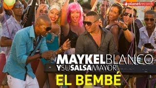 MAYKEL BLANCO Y SU SALSA MAYOR  Bembé OFFICIAL VIDEO HD [upl. by Aitra]