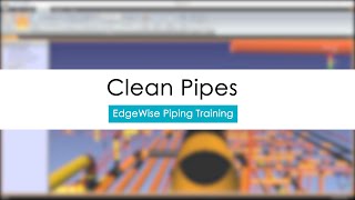 EdgeWise Piping Training  Clean Pipes [upl. by Jedlicka]