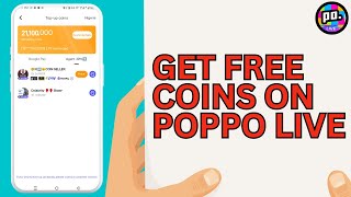 8 Ways To Get Unlimited FREE COINS On Poppo Live [upl. by Toy484]