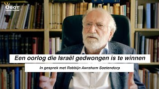 Een oorlog die Israel gedwongen is te winnen  In gesprek met Rabbijn Soetendorp [upl. by Novhaj]