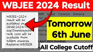 WBJEE Result Tomorrow 🔥 6th June WBJEE Result ⚠️ All Colleges Cutoff 2024 [upl. by Stesha]