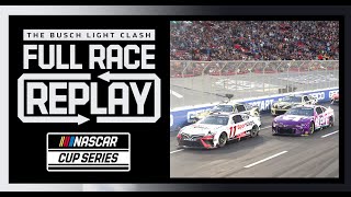 Busch Light Clash at the LA Coliseum  NASCAR Cup Series Full Race Replay [upl. by Loesceke]