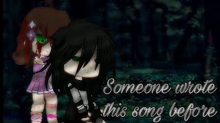 Someone wrote this song before  Creepypasta  Gacha Club English [upl. by Noda]