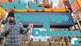 What Is Demurrage amp Detention Explaining And Understanding Demurrage Detention amp Free Time [upl. by Ardnic]