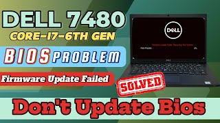 Dont⚠️ Update Bios Dell 7480 Laptop  How to Solve Firmware update Failed  Dell 7480 Bios Problem [upl. by Nalniuq464]