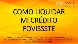 ¿Como liquidar mi crédito Fovissste [upl. by Dotson]