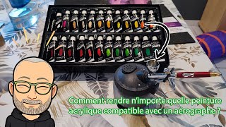 TUTORIEL Transformer nimporte quelle peinture acrylique pour lutiliser dans un aérographe [upl. by Adyl530]