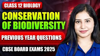 Conservation of Biodiversity  PYQs  Class 12th Biology  CBSE Board Exams 2025  Tamsa Maam [upl. by Aiuqet]