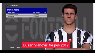 Dusan Vlahovic V2 pes 2017 [upl. by Fritze]