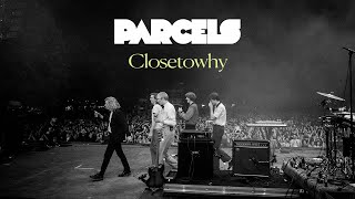 Parcels  Closetowhy Lyric Video [upl. by Navonod]