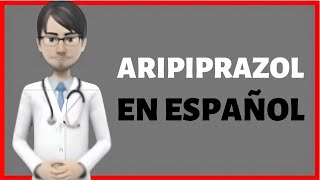 ARIPIPRAZOL  aripiprazole EN ESPAÑOL  aripiprazol PARA QUE SIRVE ✅ [upl. by Llegna]