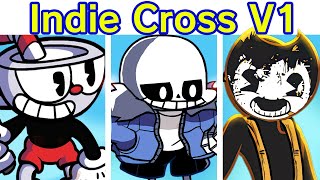 Friday Night Funkin VS Indie Cross V1 FULL WEEK  Cutscenes amp Ending Cuphead Sans Bendy FNF Mod [upl. by Eberto]