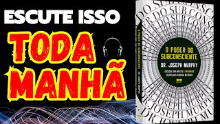 Áudios O Poder do Subconsciente de Joseph Murphy  Audiobook [upl. by Nosrettap]