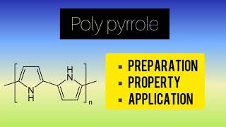 KTUENGINEERING CHEMISTRY ♦️ POLY PYRROLE♦️ PREPARATION PROPERTIES amp APPLICATIONS ♦️POLYMERS♦️ [upl. by Naloc]