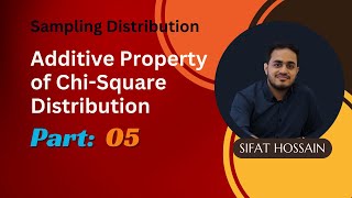 Sampling Distribution  Additive property of ChiSquare Distribution  Part05  Stat H202 [upl. by Sudoeht]