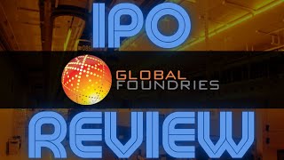 IPO Global Foundries GFS Stock Review Analysis Going Public October 28 2021 Initial Public Offering [upl. by Weisman]