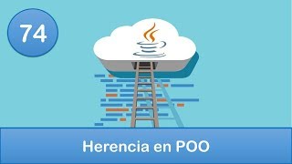 74 Programación en Java  POO  Herencia en POO [upl. by Parhe]