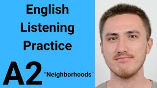 A2 English Listening Practice  Neighborhoods [upl. by Nek]