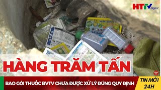 58 bao gói thuốc BVTV chưa được xử lý đúng quy định  Hà Tĩnh TV [upl. by Darrel786]