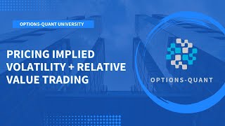 Pricing Implied Volatility  Relative Value Trading [upl. by Sidney]