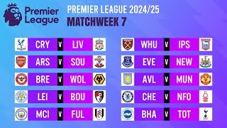 Matchweek 7 Match Schedule  Premier League 202425 [upl. by Wystand952]