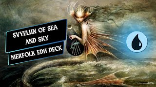 Svyelun of Sea and Sky  Merfolk Commander Deck [upl. by Ola257]