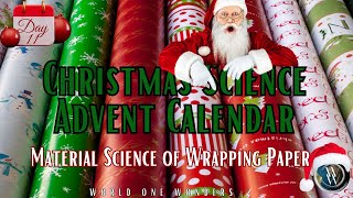 The Christmas Advent Calendar Day 11  Material Science of Wrapping Paper [upl. by Cato]