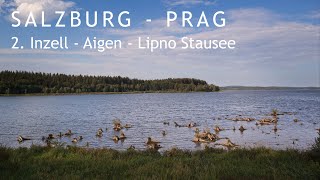 02 Salzburg  Prag Schlögener Schlinge  AigenSchlägl  Lipno Stausee [upl. by Ard]