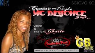 MC BEYONCE CANTAR EM INGLÊS NOVA 20122013  YouTube [upl. by Godber]