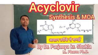 Synthesis of Acyclovir  Mechanism of Action  In simple and easy way [upl. by Ennovyhs]