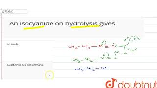 An isocyanide on hydrolysis gives [upl. by Calley593]