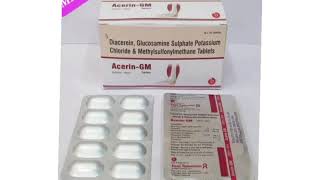 Acerin GM Tablets Diacerein Glucosamine Sulphate Potassium Chloride amp Methylsulfonylmethane Tablets [upl. by Einnig839]