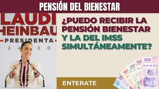 ¿Puedo recibir la Pensión Bienestar y IMSS simultáneamente Doble Beneficio [upl. by Rj]