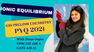 UPSC Geochemist  Geoscientist Preparation  GSI Prelims Series 2022IONIC EQUILLIBRIUM PART 2 [upl. by Jemine]