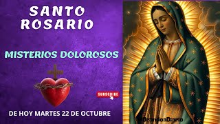 SANTO ROSARIO DOLOROSO CON LETANÍA DE HOY MARTES 22 DE OCTUBRE DE 2024 [upl. by Smailliw170]