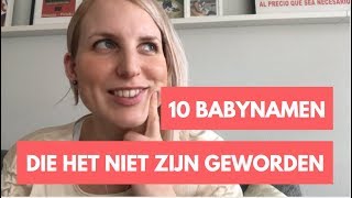 10 BABYNAMEN die het nèt niet zijn geworden 💙💖voor jongens en meisjes [upl. by Jack]