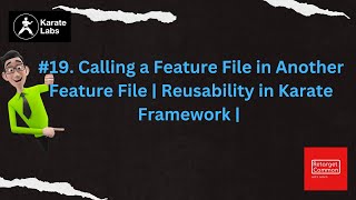 19 Calling Feature File in Another Feature File  Reusability  Karate Framework karateframework [upl. by Naget476]