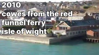 📽 2010  cowes from the red funnel ferry  isle of wight [upl. by Elacsap]