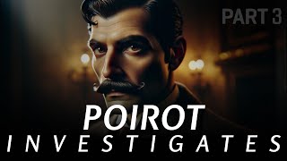 Agatha Christie’s Poirot Investigates 1924  Audiobook part 3 🕵️‍♂️🎧 [upl. by Rosmunda]